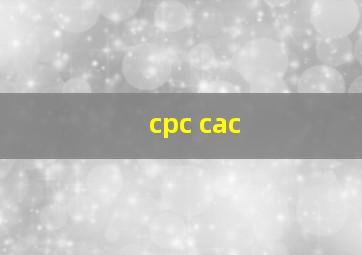 cpc cac